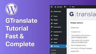 GTranslate WordPress Tutorial – Full Setup in 3 Minutes