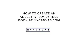 Create a New Project: Ancestry Family Tree Book - MyCanvas