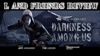 L And Friends Review(Dead By Day Light Darkness Among Us)