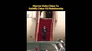 #news #Macron Visits #China To Solidify China-EU Relationship #france #EU #airbus #ChinaEU #beijing
