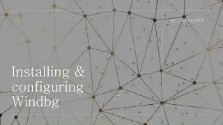 Installing Windbg and setting the symbol server.