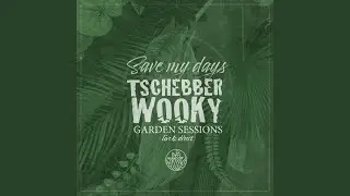 Save My Days (Garden Sessions Live & Direct)