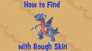 How to Find: Gabite with Rough Skin - Part 1