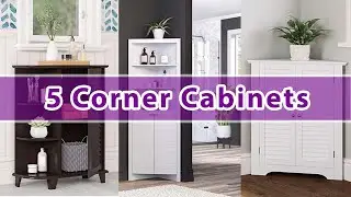 5 Corner Cabinets|Corner Cabinet Storage Ideas|amazon corner Cabinets