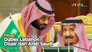 Alasan Arab Saudi Usir Dubes Lebanon dan Setop Kerja Sama Impornya