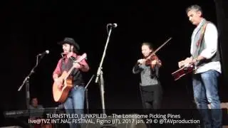 TURNSTYLED, JUNKPILED &ndash; The Lonesome Picking Pines live@TVZ INT.NAL FESTIVAL, Figino (IT),2017jan29