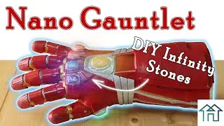 MARVEL | How to Make the NANO GAUNTLET with INFINITY STONES