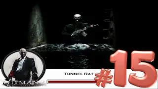 Hitman 2: Silent Assassin - Professional Walkthrough - SA - Mission 15 - Tunnel Rat