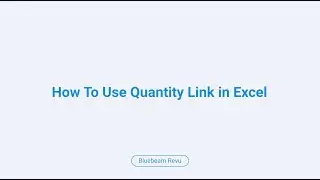 Bluebeam Revu: How to Use Quantity Link in Excel
