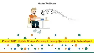 Update ZP App 20170415: Ontwerp in belangrijke mate zelf je factuurlayout