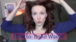 Curled Hair Routine | Boho Waves