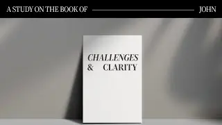 Challenges and Clarity | Pt. 1 | 02/01/2026