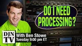Do I Really Need A Sound Processor For My DJ System? Tuesday Night Ben Stowe and John Young #DJNTV