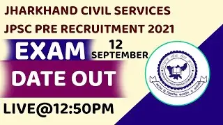 Jharkhand Civil Service Exam 2021 | JPSC Exam Date Out 12 September | JPSC Pre Recruitment 2021