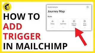 How to Add Trigger in Mailchimp [QUICK GUIDE]