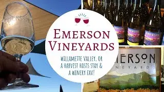 Emerson Vineyards / A Harvest Hosts Stay and Winery Fav!