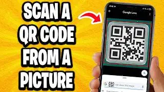 How To Scan A QR Code From A Picture On Your Phone