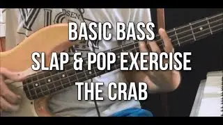 Basic Bass Slap And Pop Exercise | The Crab