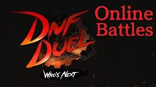 DNF Duel: Online Battles #11