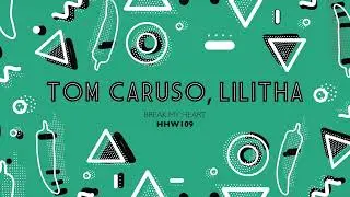 Tom Caruso, Lilitha - Break My Heart (Extended Mix)