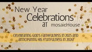 Celebrating God's Faithfulness & Anticipating his Fruitfulness (Live Service)