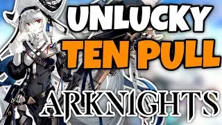RIDICULOUSLY UNLUCKY TEN PULL | Arknights Beginner Gacha