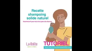 Recette de Shampoing Solide Naturel pour tous les types de cheveux z&eacute;ro d&eacute;chet [Tutoriel DIY]
