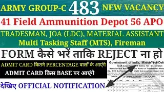 ARMY 483 GROUP-C NEW BHARTI | 41 Field Ammunition Depot 56 APO | TRADESMAN, LDC, MA,JOA, FIREMAN,MTS