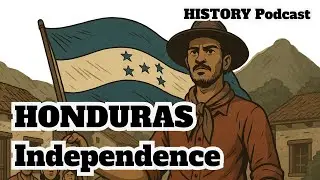 🇭🇳 The Untold Story of Honduras&rsquo;s Independence | Sleep History