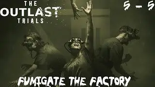 The Outlast Trials - Fumigate the Factory