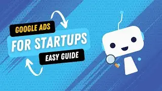 How to run Google Ads as a Startup