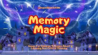 🎵 Memory Magic: Song For Children To Learn About Learning And Critical Thinking 🎶