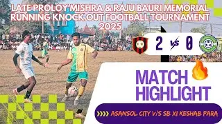 ASANSOL CITY (2)🆚️(0) SB XI KESHAB PARA || 1ST ROUND 8TH GAME || ORG BY KALLA APANJAN CLUB 