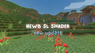 (NEWB SL SHADER) - MCPE 1.17 - 1.18+ | NEW UPDATE | Aesthetic Shader For MCPE