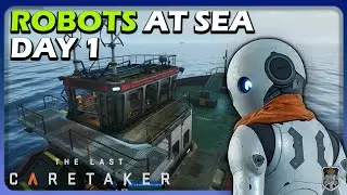 New RAFT With Robots Survival Game! | The Last Caretaker Day 1 Gameplay