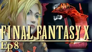 Through Thunder and Forest | Final Fantasy X | Full Playthrough | Part 8