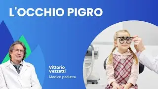 L'occhio pigro: ambliopia nei bambini