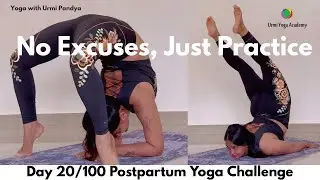 Day 20 Highlights | No Excuses,Just Practice |Yoga Challenge with Urmi Pandya #100dayswithurmipandya