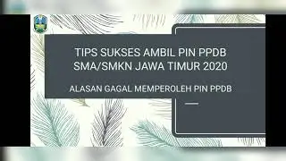 Tips Sukses Ambil PIN PPDB, ALASAN GAGAL VERIFIKASI ?