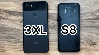 Google Pixel 3XL vs Samsung Galaxy S8
