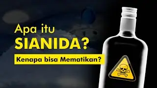 Penjelasan ilmiah !! Kenapa Sianida Berbahaya & Mematikan ?? Belajar Dari Kasus Jesica Wongso