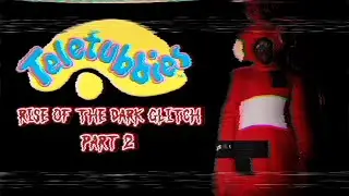 Teletubbies: Rise of The Dark Glitch. Part 2: Marques To The Rescue.