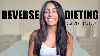 Reverse Dieting: How To Increase Macros & Stay Lean