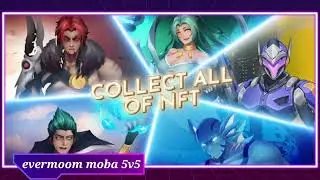 Evermoon the first moba 5v5 NFT
