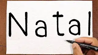 Como Transformar a Palavra Natal em um DESENHO, Truque fácil de Desenho