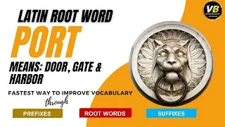 Latin Root word PORT Means: Door, Gate & Entrance | Root Words Vocabulary with Anis Mazhar