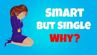 7 Reasons Why Many Intelligent People Don't Find Love