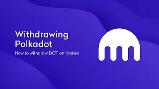 How to withdraw Polkadot on Kraken
