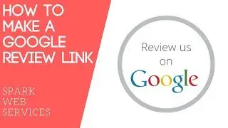 Create a direct Google Review Link | Spark Web Services