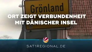 Grönland im Visier der USA: Ort in Schleswig-Holstein zeigt Verbundenheit